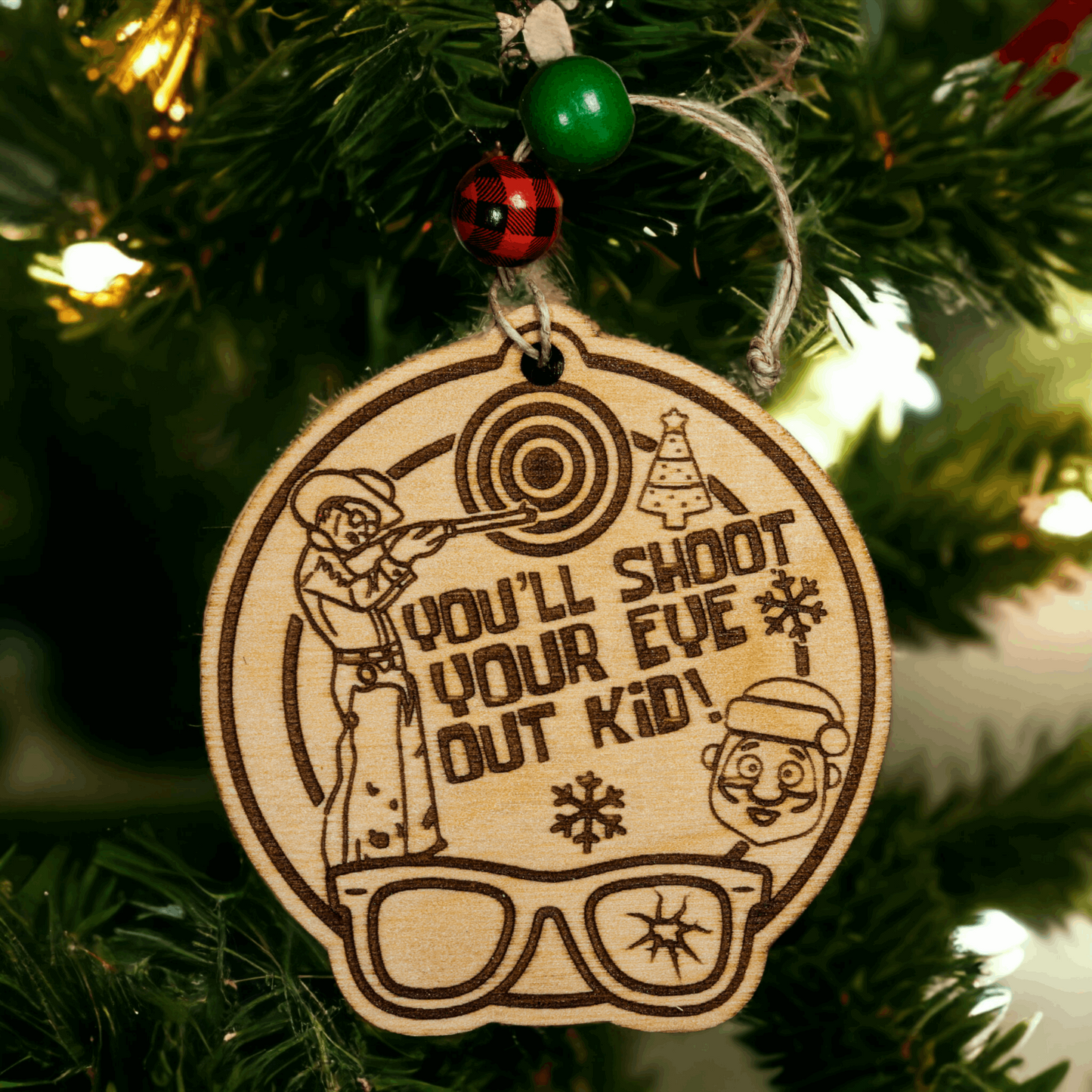 You'll Shoot Your Eye Out Holiday Ornament